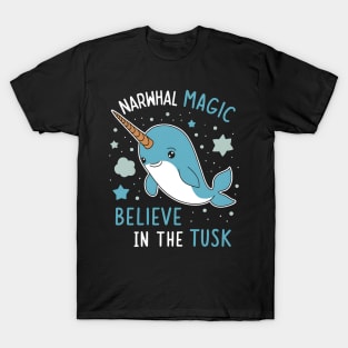 Narwhal Magic Believe In Tusk T-Shirt